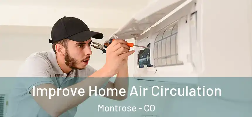  Improve Home Air Circulation Montrose - CO